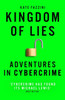 Kingdom of Lies: Adventures in cybercrime