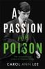 A Passion for Poison: A true crime story like no other, the extraordinary tale of the schoolboy teacup poisoner