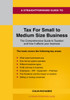 A Straightforward Guide to Tax for Small to Medium Size Business: Revised Edition 2022