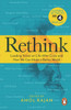 Rethink: How We Can Make a Better World
