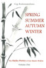 Spring Summer Autumn Winter: The Haiku Poetry Of Zen Master Brahm