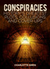Conspiracies: History's Greatest Plots, Collusions and Cover-Ups