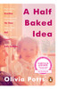 A Half Baked Idea: Winner of the Fortnum & Mason’s Debut Food Book Award