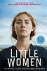 Little Women: The Original Classic Novel Featuring Photos from the Film!