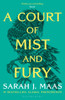 A Court of Mist and Fury: The second book in the GLOBALLY BESTSELLING, SENSATIONAL series