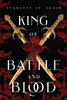 King of Battle and Blood: A Dark & Steamy Vampire Romance for Romantasy Lovers