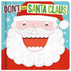 Don't Feed Santa Claus