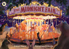 The Midnight Fair: A spectacular award-winning wordless picture book about the secret life of animals – brimming with details to spot, perfect for children ages 3 to 7