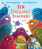 Ten Delicious Teachers: A funny rhyming and counting picture book by the award-winning author of I Am Rebel, for ages 3-6