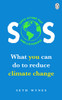 SOS: What you can do to reduce climate change – simple actions that make a difference