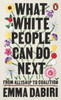What White People Can Do Next: From Allyship to Coalition