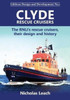 Clyde Rescue Cruisers: The RNLI’s rescue cruisers, their design and history