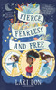 Fierce, Fearless and Free: Girls in myths and legends from around the world