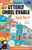 Utterly Unbelievable: Wwii In Facts
