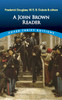 A John Brown Reader: John Brown, Frederick Douglass, W.E.B. Du Bois & Others