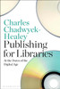 Publishing for Libraries: At the Dawn of the Digital Age