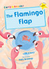 The Flamingo Flap: (Yellow Early Reader)