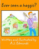 Ever Seen A Haggis? - 9781715026837