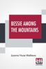 Bessie Among The Mountains
