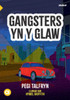 Cyfres Amdani: Gangsters yn y Glaw