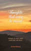 Thoughts That Come To Mind: poems to heal and nurture the soul