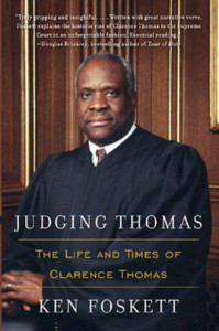 Judging Thomas: The Life And Times Of Clarence Thomas Judging Thomas: The Life And Times Of Clarence Thomas