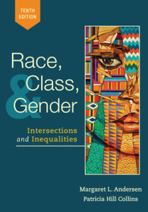 Race, Class, And Gender: Intersections And Inequalities Race, Class, And Gender: Intersections And Inequalities