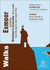 Walks Exmoor: Including Minehead To Ilfracombe: Short Walks From The South West Coast Path
