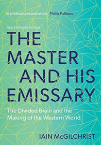 The Master And His Emissary: The Divided Brain And The Making Of The Western World The Master And His Emissary: The Divided Brain And The Making Of The Western World