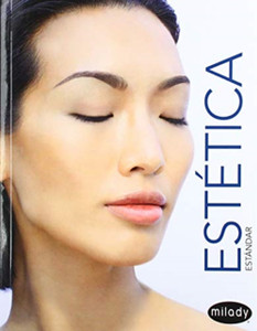 Spanish Translated Milady Standard Esthetics: Fundamentals Spanish Translated Milady Standard Esthetics: Fundamentals