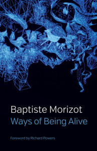 Ways Of Being Alive Ways Of Being Alive