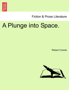 A Plunge Into Space. A Plunge Into Space.