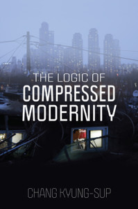 The Logic Of Compressed Modernity - 9781509552894 The Logic Of Compressed Modernity - 9781509552894
