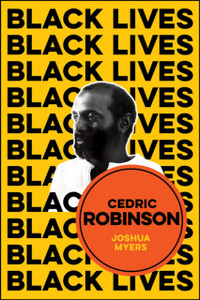Cedric Robinson: The Time Of The Black Radical Tradition Cedric Robinson: The Time Of The Black Radical Tradition