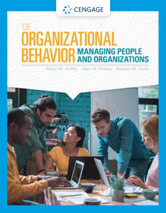 Organizational Behavior: Managing People And Organizations - 9780357042502 Organizational Behavior: Managing People And Organizations - 9780357042502