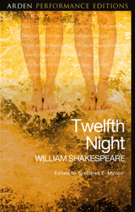 Twelfth Night: Arden Performance Editions Twelfth Night: Arden Performance Editions