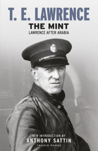 The Mint: Lawrence After Arabia The Mint: Lawrence After Arabia