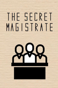 The Secret Magistrate The Secret Magistrate