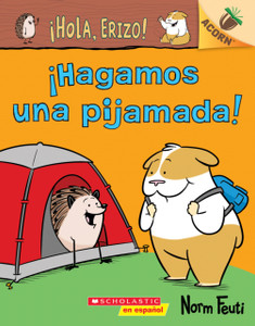 !Hola, Erizo! 2: !Hagamos Una Pijamada! (Let'S Have A Sleepover!): Un Libro De La Serie Acorn