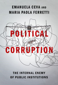 Political Corruption: The Internal Enemy Of Public Institutions