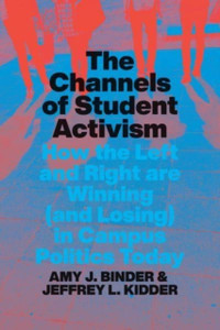 The Channels Of Student Activism: How The Left And Right Are Winning (And Losing) In Campus Politics Today