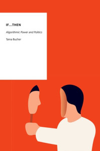 If...Then: Algorithmic Power and Politics