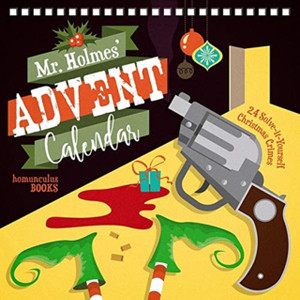 Mr Holmes' Advent Calendar: 24 Solve-Its Mr Holmes' Advent Calendar: 24 Solve-Its