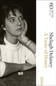A Taste Of Honey: 60 Years Of Modern Plays A Taste Of Honey: 60 Years Of Modern Plays