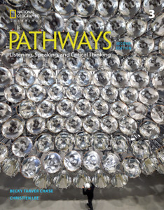 Pathways: Listening, Speaking, And Critical Thinking 3 Pathways: Listening, Speaking, And Critical Thinking 3