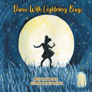 Dance With Lightning Bugs Dance With Lightning Bugs