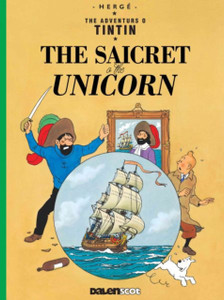 Tintin: The Saicret O The Unicorn (Tintin In Scots) Tintin: The Saicret O The Unicorn (Tintin In Scots)