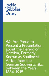 We Are Proud To Present A Presentation About The Herero Of Namibia, Formerly Known As Southwest Africa, From The German Sudwestafrika, Between The Years 1884 - 1915 We Are Proud To Present A Presentation About The Herero Of Namibia, Formerly Known As Southwest Africa, From The German Sudwestafrika, Between The Years 1884 - 1915
