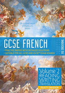 Gcse French By Rsl: Volume 2: Reading, Writing, Translation Gcse French By Rsl: Volume 2: Reading, Writing, Translation