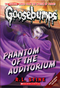 Phantom Of The Auditorium (Classic Goosebumps #20)